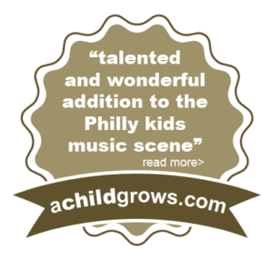 "talented and wonderful addition to the Philly kids music scene" achildgrows.com